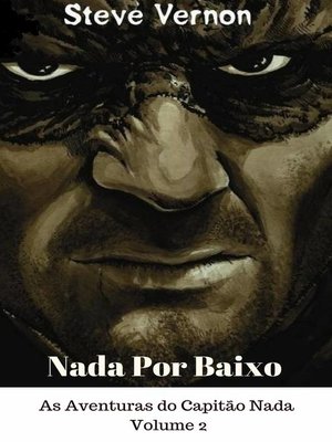 cover image of Nada Por Baixo--As Aventuras do Capitão Nada, Volume 2